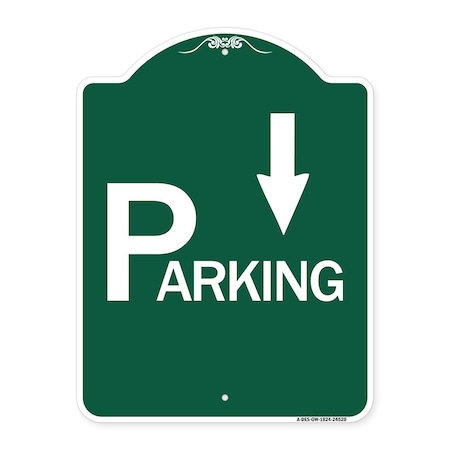 Signmission Parking W/ Arrow Pointing Down, Green & White Aluminum Architectural Sign, 18" x 24", GW-1824-24520 A-DES-GW-1824-24520